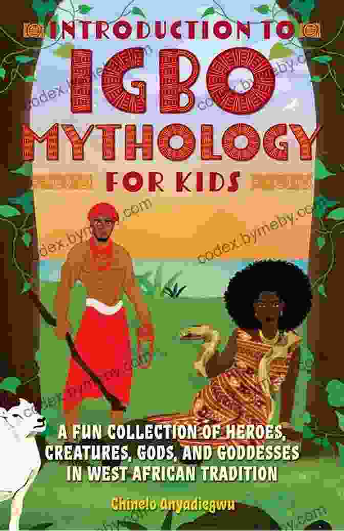 A Group Of Children Listening To A Storyteller Recounting Igbo Mythological Tales To Igbo Mythology For Kids: A Fun Collection Of Heroes Creatures Gods And Goddesses In West African Tradition (Igbo Myths)