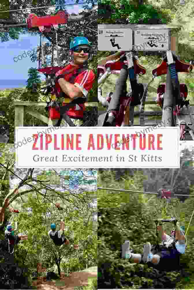 A Zipline Adventure In The Rainforest Of St Kitts The Island Hopping Digital Guide To The Leeward Islands Part II Saba To Montserrat: Including Saba St Eustatia (Statia) St Christopher (St Kitts) The Kingdom Of Redonda And Montserrat