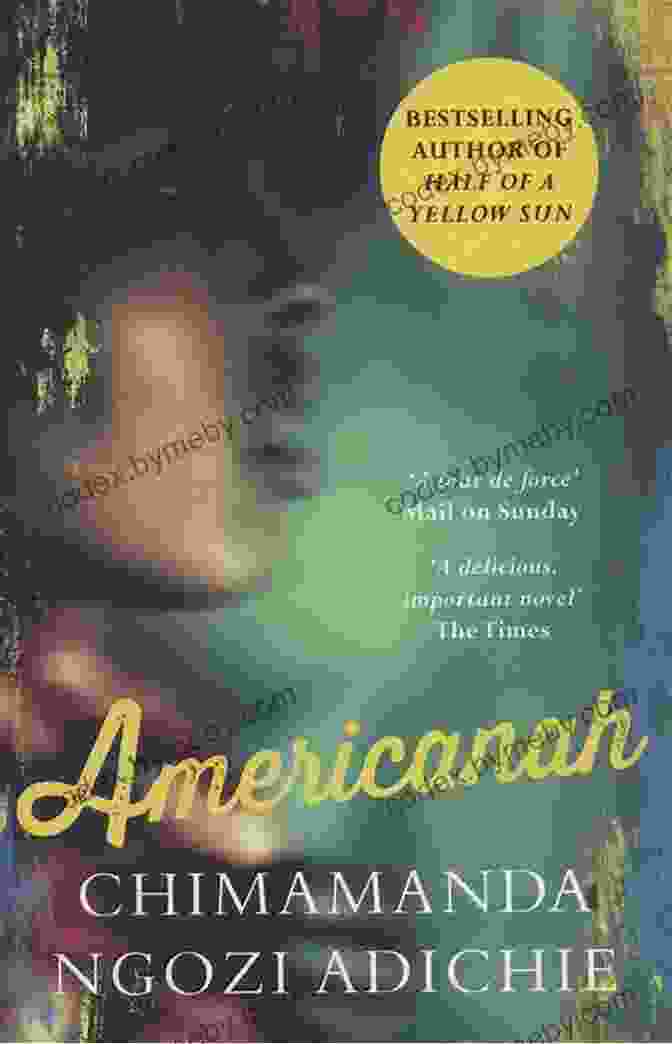 Americanah Novel By Chimamanda Ngozi Adichie Americanah: A Novel (Ala Notable For Adults)