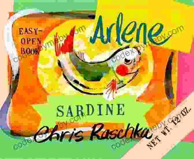 Arlene Sardine Illustration By Chris Raschka Arlene Sardine Chris Raschka