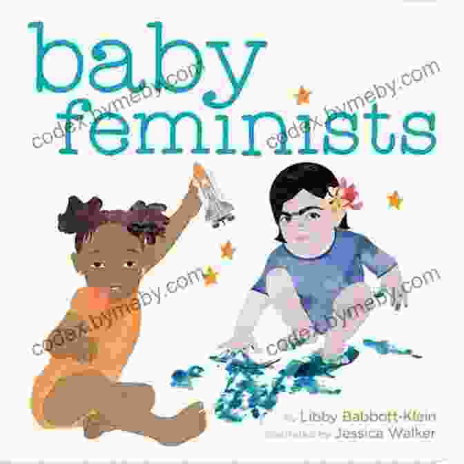 Baby Feminists Book Cover Featuring Diverse Group Of Children Holding Hands Baby Feminists Libby Babbott Klein