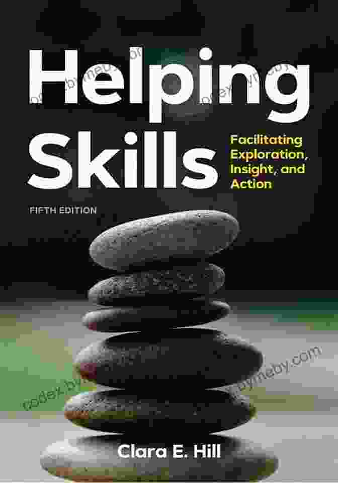 Book Cover Of 'Facilitating Exploration, Insight, And Action: Newest 5th Edition 2024' Helping Skills: Facilitating Exploration Insight And Action (newest 5th Edition 2024)