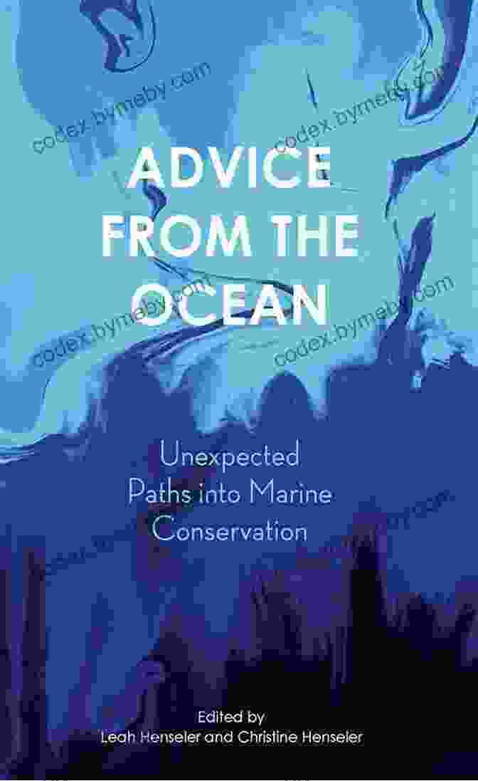 Book Cover Of Unexpected Paths Into Marine Conservation Advice From The Ocean: Unexpected Paths Into Marine Conservation