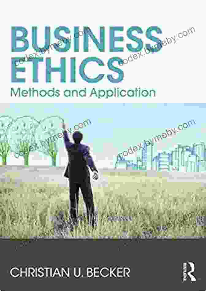 Business Ethics Methods And Applications Book Cover Business Ethics: Methods And Application