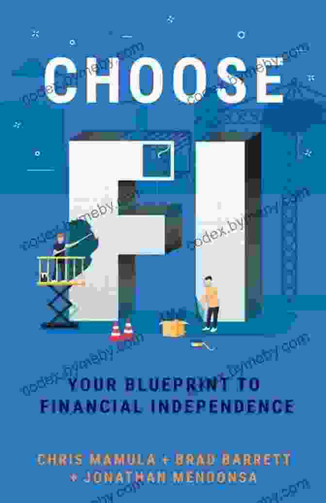 Choose Fi Book Cover By Brad Barrett And Jonathan Mendonsa Choose FI: Your Blueprint To Financial Independence