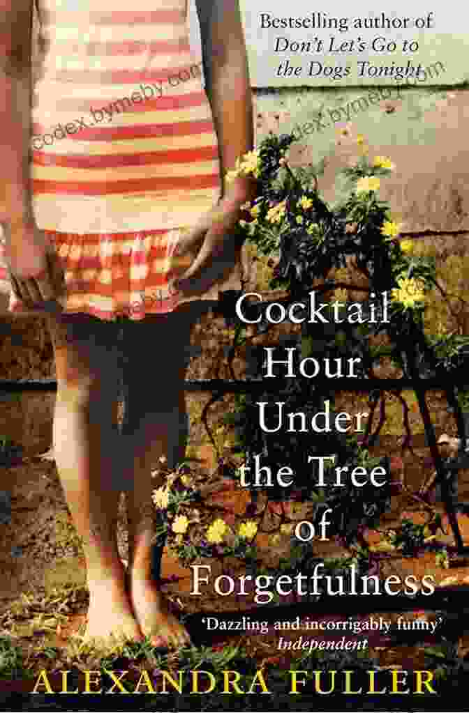 Cocktail Hour Under The Tree Of Forgetfulness Book Cover Cocktail Hour Under The Tree Of Forgetfulness