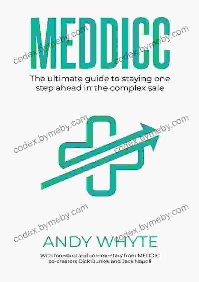 Complex Sales Process MEDDICC: The Ultimate Guide To Staying One Step Ahead In The Complex Sale