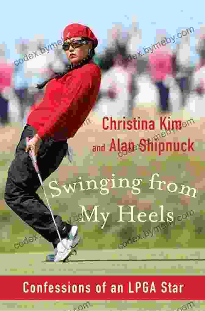 Confessions Of An LPGA Star Book Cover Swinging From My Heels: Confessions Of An LPGA Star