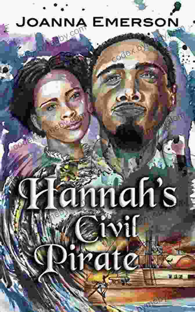 Cover Of 'Hannah Civil: Pirate' By Joanna Emerson Hannah S Civil Pirate Joanna Emerson