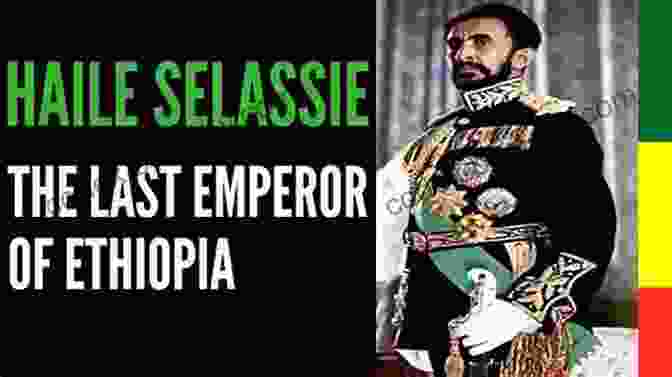 Emperor Haile Selassie I, The Last Emperor Of Ethiopia Ethiopia (The Evolution Of Africa S Major Nations)