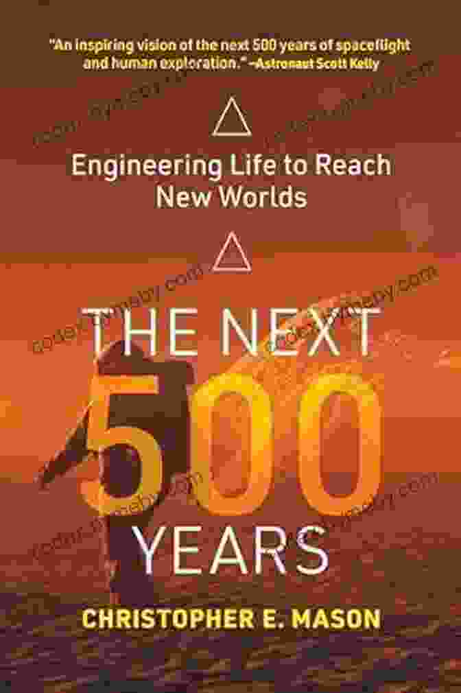 Engineering Life To Reach New Worlds Book Cover The Next 500 Years: Engineering Life To Reach New Worlds