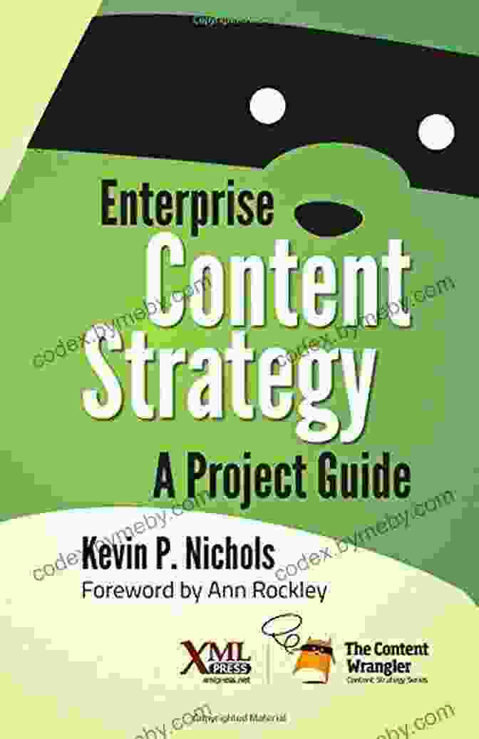 Enterprise Content Strategy Project Guide: Transform Your Digital Presence Enterprise Content Strategy: A Project Guide