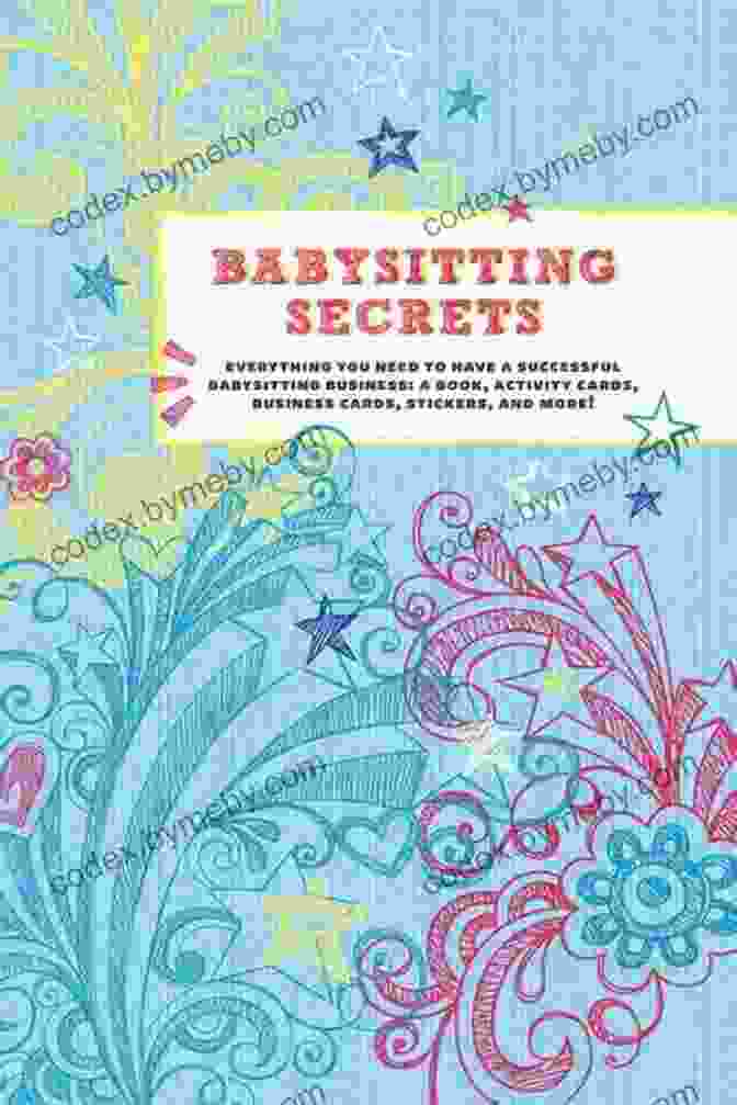 Everything You Need To Have Successful Babysitting Business Book Cover Babysitting Secrets: Everything You Need To Have A Successful Babysitting Business