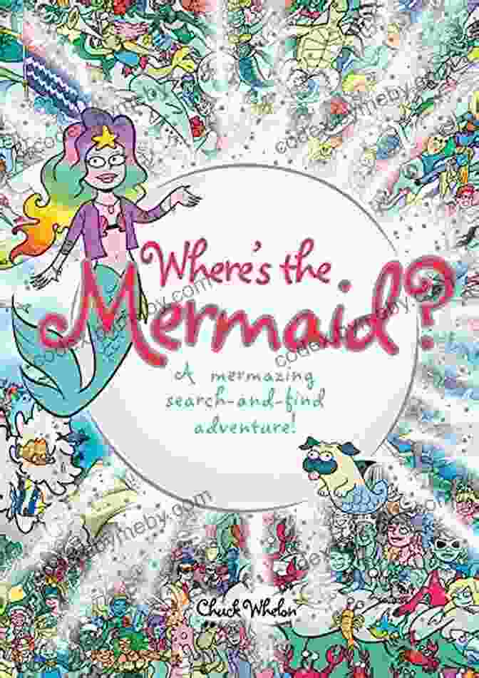 Inside Page Of Mermazing Search And Find Adventure Featuring A Search And Find Scene With A Coral Reef And Marine Creatures Where S The Mermaid: A Mermazing Search And Find Adventure