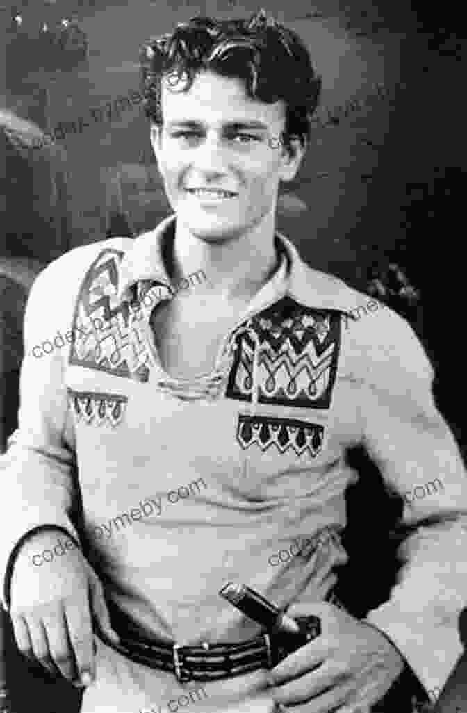 John Wayne In His Early Years The Young Duke: The Early Life Of John Wayne