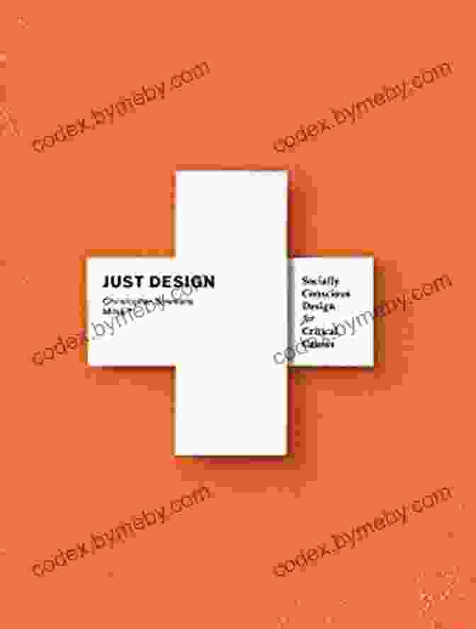 Just Design: Socially Conscious Design For Critical Causes Book Cover Just Design: Socially Conscious Design For Critical Causes