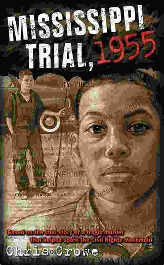 Mississippi Trial 1955 Book Cover A Courtroom Scene With A Black Plaintiff Facing A White Judge And Jury Mississippi Trial 1955 Chris Crowe