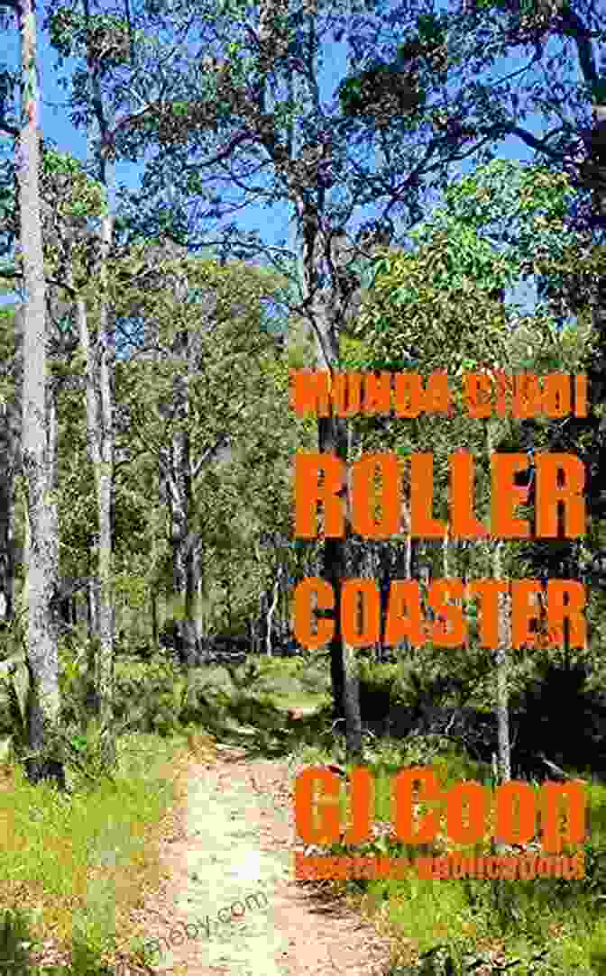 Munda Biddi Roller Coaster Book Cover: A Vibrant Image Of A Cyclist Navigating Through Lush Greenery Munda Biddi Roller Coaster Jo Spain