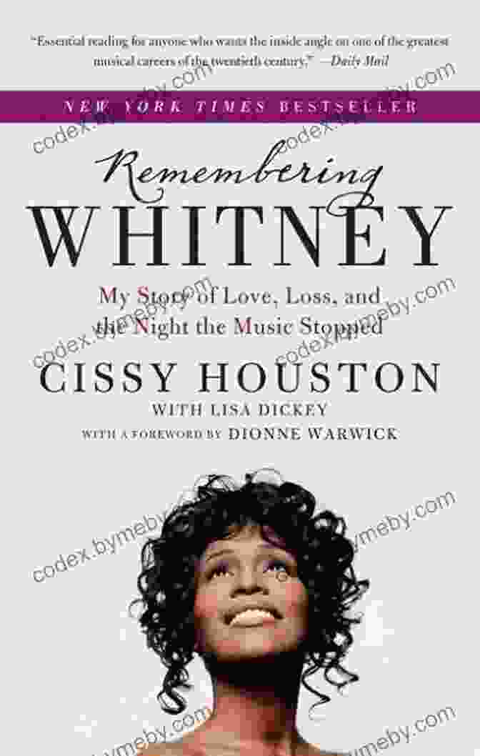 My Story Of Love, Loss, And The Night The Music Stopped: A Memoir Of Transformation And Triumph Remembering Whitney: My Story Of Love Loss And The Night The Music Stopped