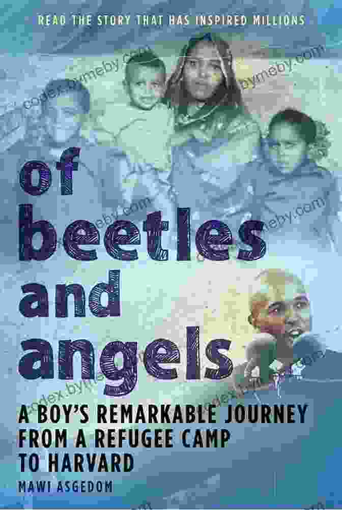 Of Beetles And Angels Book Cover Of Beetles And Angels: A Boy S Remarkable Journey From A Refugee Camp To Harvard