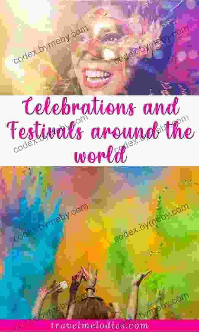 Over 90 Fun And Fabulous Festivals From Around The World A Year Full Of Celebrations And Festivals: Over 90 Fun And Fabulous Festivals From Around The World (World Full Of 6)