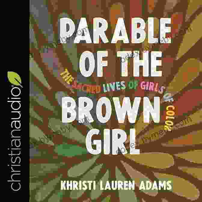 Parable Of The Brown Girl Book Cover Featuring A Young Brown Woman With A Look Of Determination And Introspection. Parable Of The Brown Girl: The Sacred Lives Of Girls Of Color