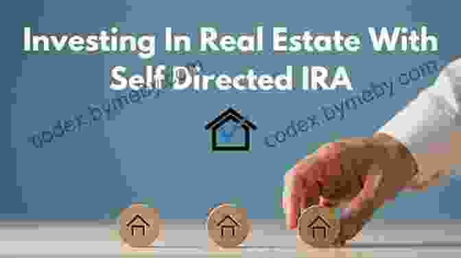 Real Estate Investing With Self Directed IRA: Unlock Retirement Potential Investing In Real Estate In Your Self Directed IRA: Secrets To Retiring Wealthy And Leaving A Legacy (The Real Estate Investor Manual 4)