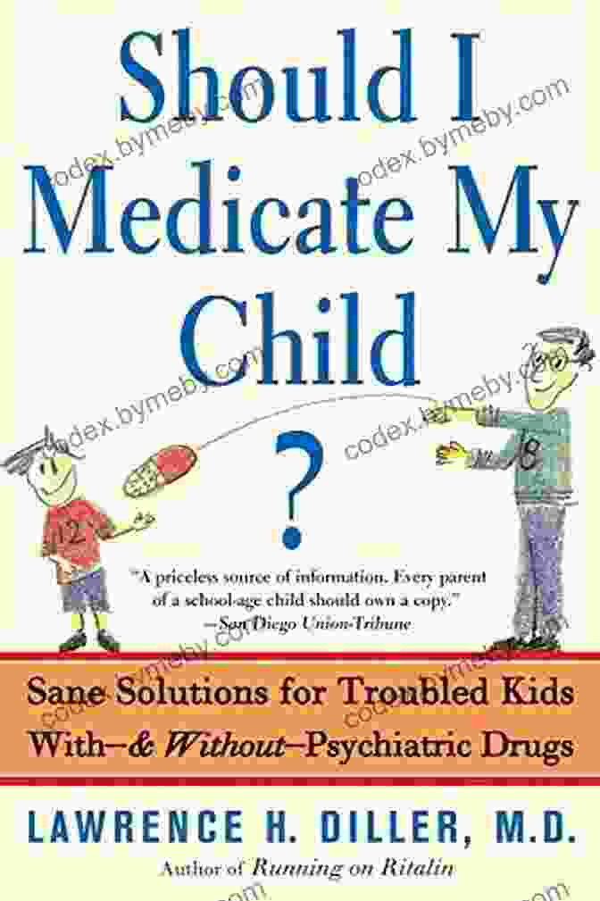 Sane Solutions For Troubled Kids Book Cover Should I Medicate My Child?: Sane Solutions For Troubled Kids With And Without Psychiatric Drugs