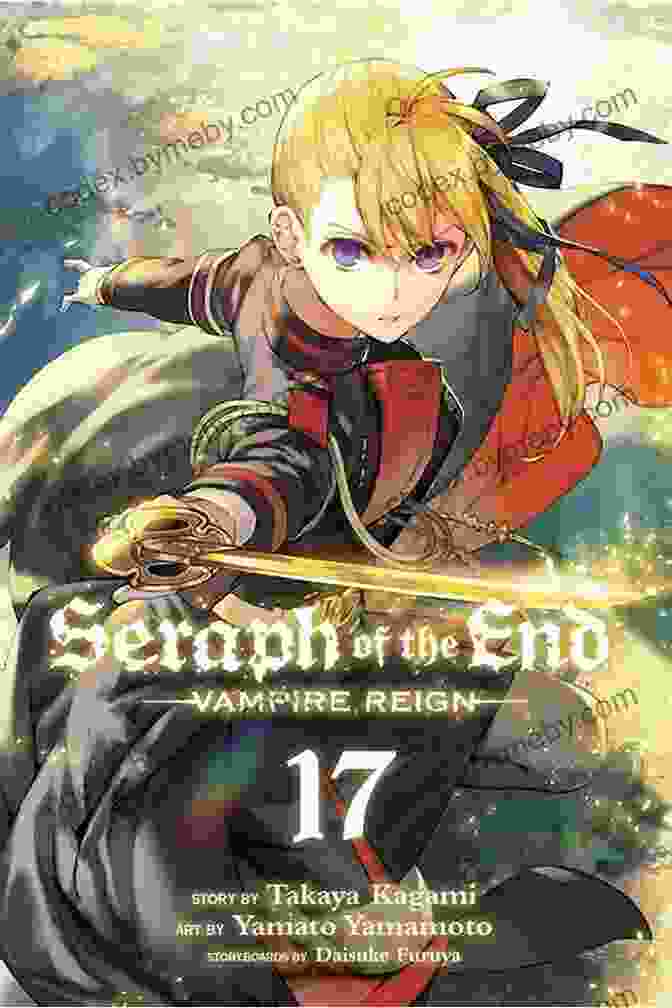 Seraph Of The End Vol. 17: Vampire Reign Seraph Of The End Vol 17: Vampire Reign