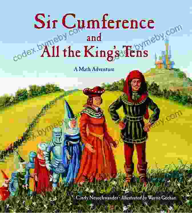 Sir Cumference And All The King Tens Book Cover Sir Cumference And All The King S Tens