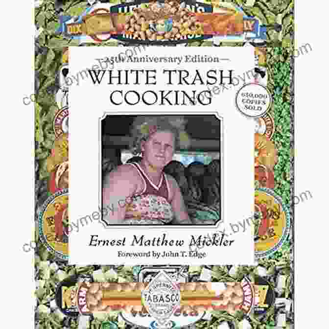 The 25th Anniversary Edition Of Cookbook Jargon White Trash Cooking: 25th Anniversary Edition A Cookbook (Jargon)