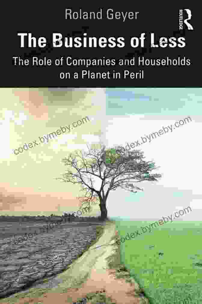 The Business Of Less Book Cover The Business Of Less: The Role Of Companies And Households On A Planet In Peril