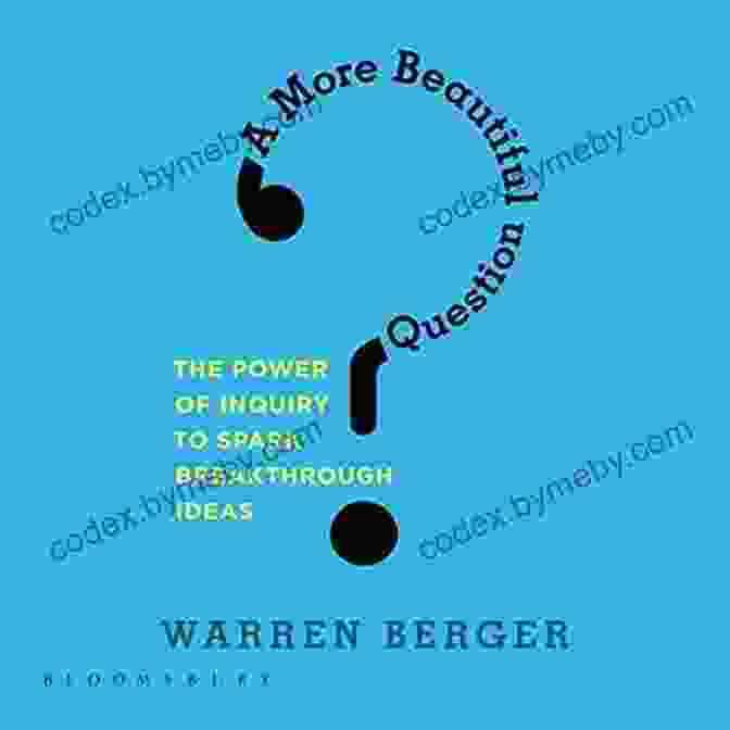 The Power Of Inquiry Book Cover With A Spark Icon A More Beautiful Question: The Power Of Inquiry To Spark Breakthrough Ideas