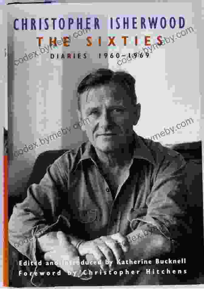 The Sixties Diaries 1960 1969 Book Cover The Sixties: Diaries:1960 1969 Christopher Isherwood