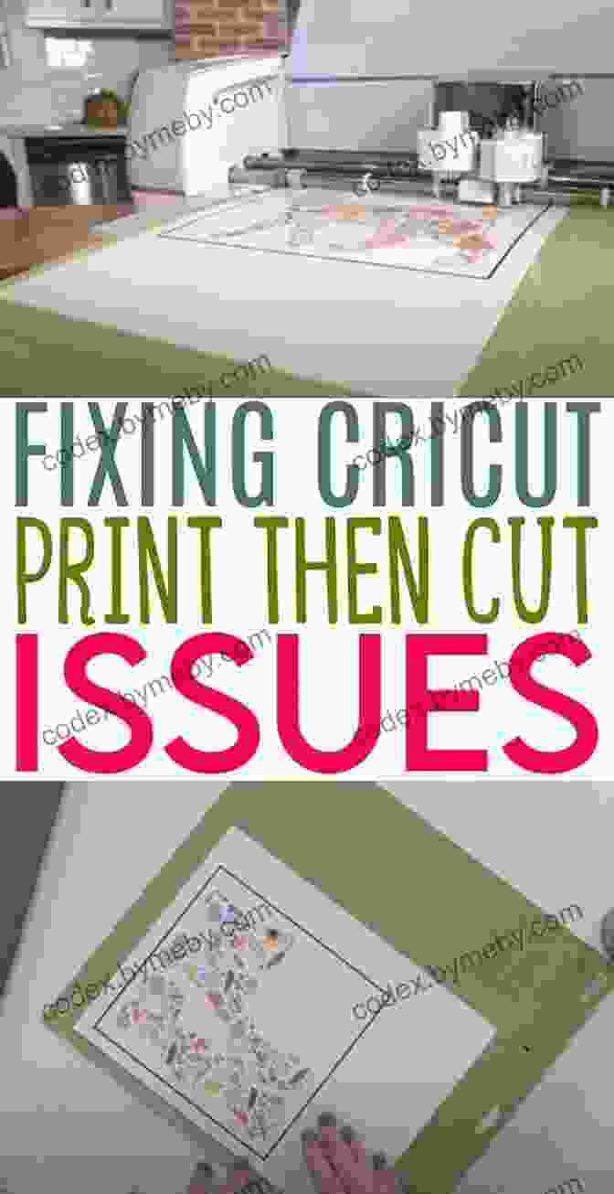 Troubleshooting Cricut Machine Issues Cricut 2024: 11 In 1 A Beginner S Guide To Master Cricut The Quick Easy Way Get The Most Out Of Your Machine Draw From +310 Original Projects Start Your DIY Business