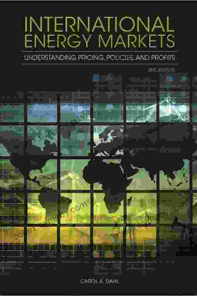 Understanding Pricing Policies And Profits, 2nd Edition Book Cover International Energy Markets: Understanding Pricing Policies And Profits 2nd Edition