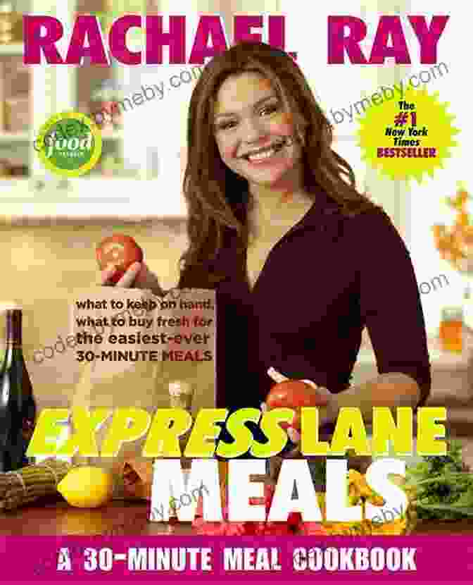 What To Keep On Hand, What To Buy Fresh For The Easiest Ever 30 Minute Meals Rachael Ray Express Lane Meals: What To Keep On Hand What To Buy Fresh For The Easiest Ever 30 Minute Meals: A Cookbook