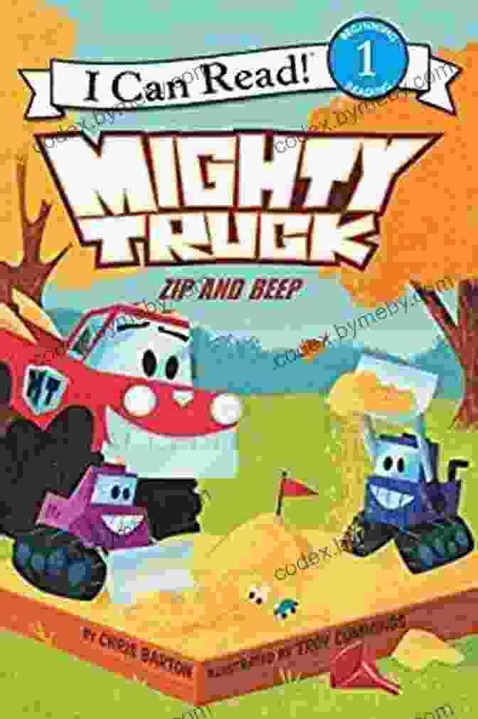 Zip And Beep Can Read Level – A Fun And Educational Adventure For Beginner Readers Mighty Truck: Zip And Beep (I Can Read Level 1)