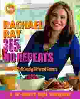 Rachael Ray 365: No Repeats: A Year Of Deliciously Different Dinners: A Cookbook (A 30 Minute Meal Cookbook)