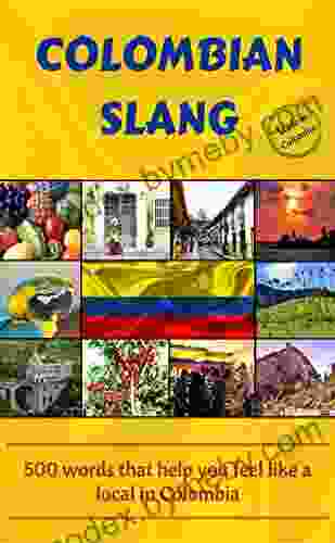 Colombian Slang: 500 words that help you feel like a local in Colombia