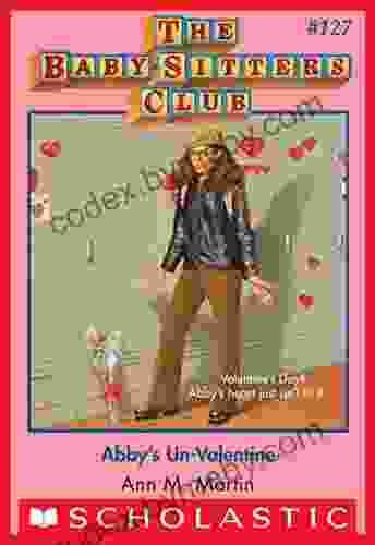 Abby S Un Valentine (The Baby Sitters Club #127) (Baby Sitters Club (1986 1999))