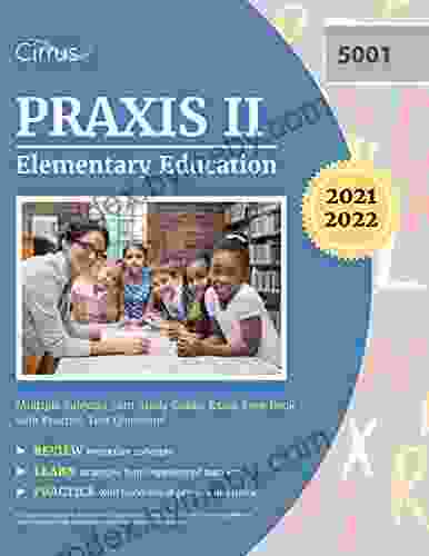 Praxis II Elementary Education Multiple Subjects 5001 Study Guide: Exam Prep With Practice Test Questions