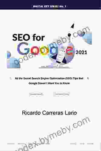 SEO FOR GOOGLE 2024: All The Search Engine Optimization (SEO) Tips That Google Does Not Want You To Know (Digital Key 1)