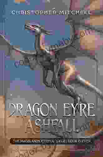 Dragon Eyre Ashfall: An Epic Fantasy Adventure (The Magelands Eternal Siege 11)