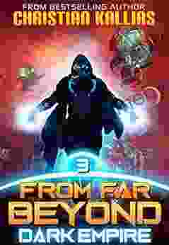 Dark Empire: An Epic Space Opera Saga (From Far Beyond 3)