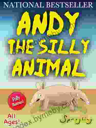 Andy The Silly Animal 2 Of The Silly Animal By Sprogling