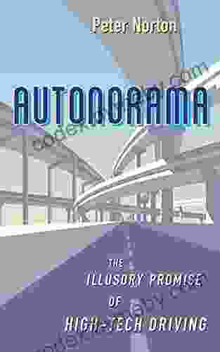 Autonorama: The Illusory Promise Of High Tech Driving