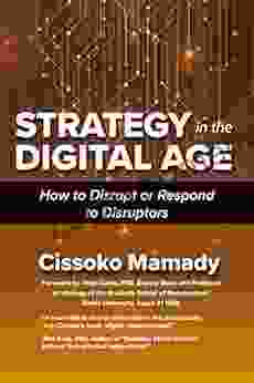 Strategy in the Digital Age: How to Disrupt or Respond to Disruptors