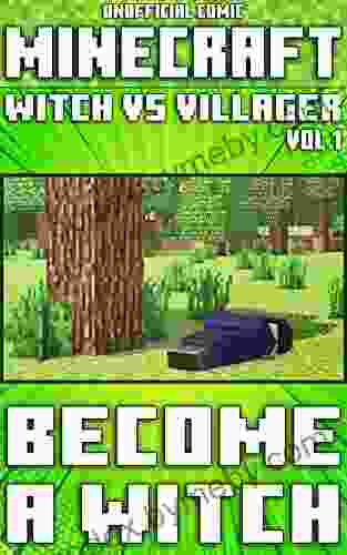 (Unofficial) Minecraft: Witch Vs Villager: Become A Witch Comic Vol 1 (Minecraft Comic 31)