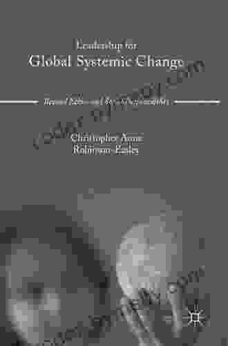 Leadership For Global Systemic Change: Beyond Ethics And Social Responsibility